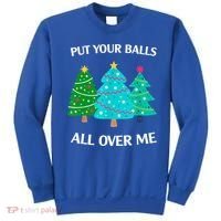 Put Your Balls All Over Me Christmas Tree Sweatshirt thumb 0