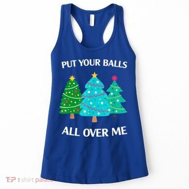 Put Your Balls All Over Me Christmas Tree Women's Tank Top