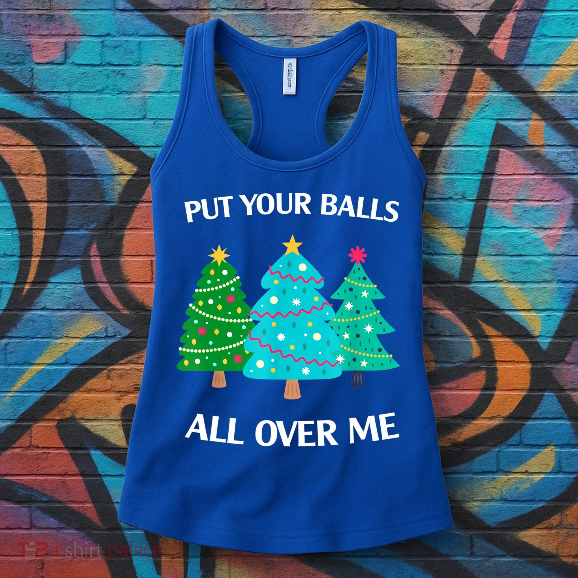 Put Your Balls All Over Me Christmas Tree Women's Tank Top