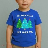 Put Your Balls All Over Me Christmas Tree Toddler T-Shirt thumb 2