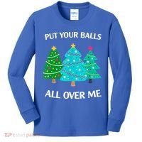 Put Your Balls All Over Me Christmas Tree Kids Long Sleeve Shirt thumb 0