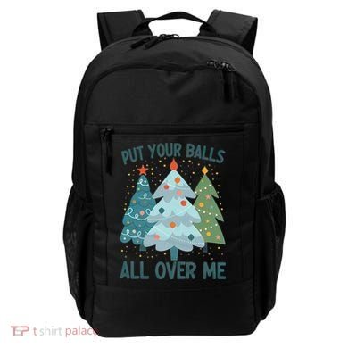 Put Your Balls All Over Me , Funny Christmas Backpack