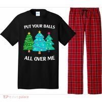 Put Your Balls All Over Me Funny Christmas Trees Xmas Pajama Set thumb 0