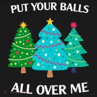Put Your Balls All Over Me Funny Christmas Trees Xmas Women's Tank Top thumb 5