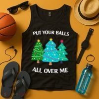 Put Your Balls All Over Me Funny Christmas Trees Xmas Tank Top thumb 4