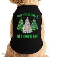 Put Your Balls All Over Me Funny Christmas Tree Holidays Gift Doggie Tank thumb 0