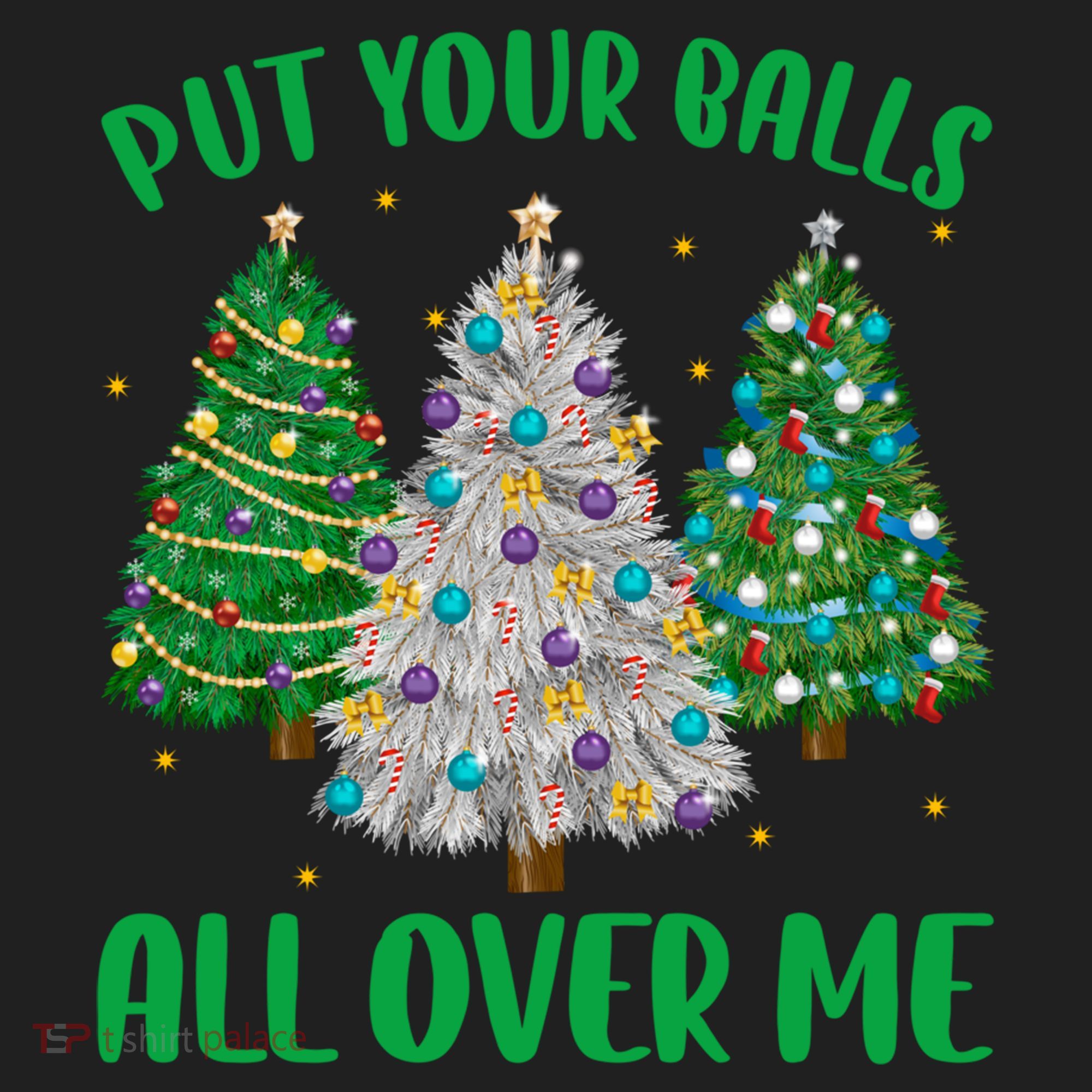 Put Your Balls All Over Me Funny Christmas Tree Holidays Gift Beanie