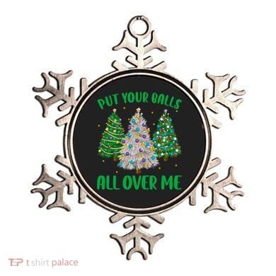 Put Your Balls All Over Me Funny Christmas Tree Holidays Gift Ornament