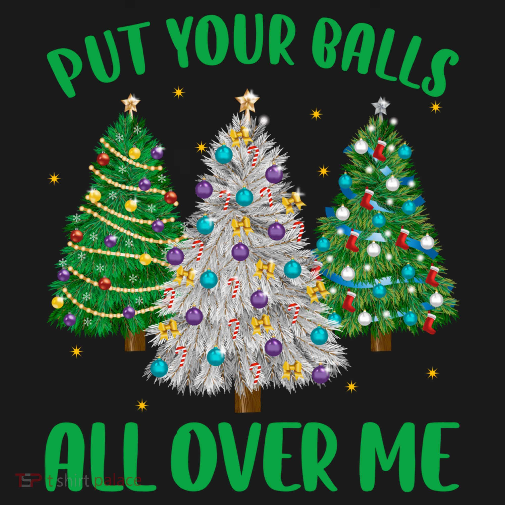 Put Your Balls All Over Me Funny Christmas Tree Holidays Gift Ornament