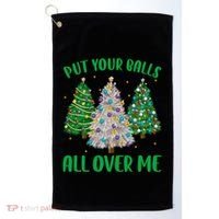 Put Your Balls All Over Me Funny Christmas Tree Holidays Gift Golf Towel thumb 0