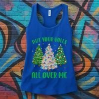 Put Your Balls All Over Me Funny Christmas Tree Holidays Gift Women's Tank Top thumb 3