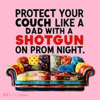 Protect Your Couch Like A Dad On Prom Night Funny Humor Meme Coaster thumb 2