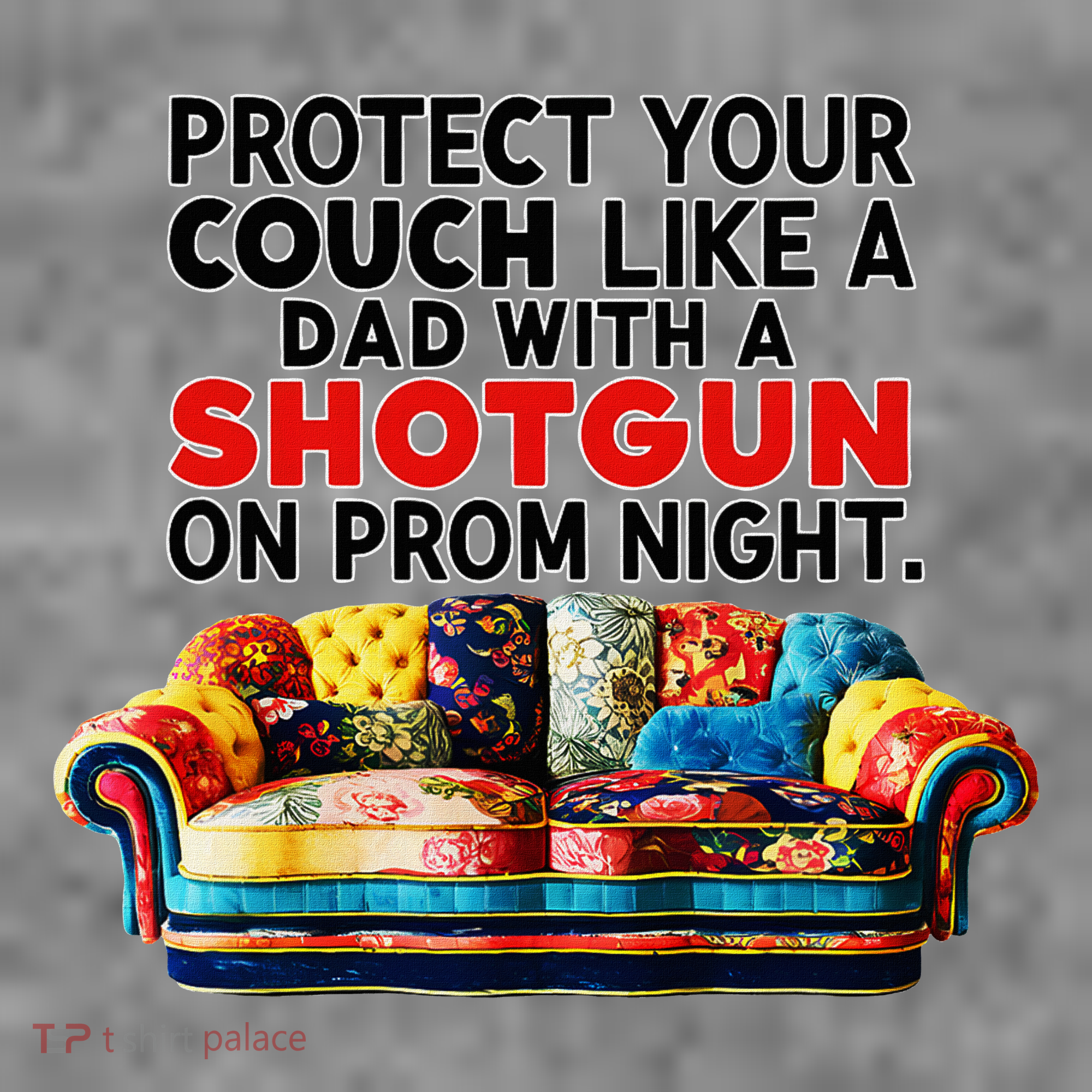 Protect Your Couch Like A Dad On Prom Night Funny Humor Meme Toddler Hoodie