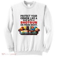 Protect Your Couch Like A Dad On Prom Night Funny Humor Meme Sweatshirt thumb 0