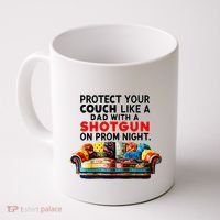 Protect Your Couch Like A Dad On Prom Night Funny Humor Meme Coffee Mug thumb 0