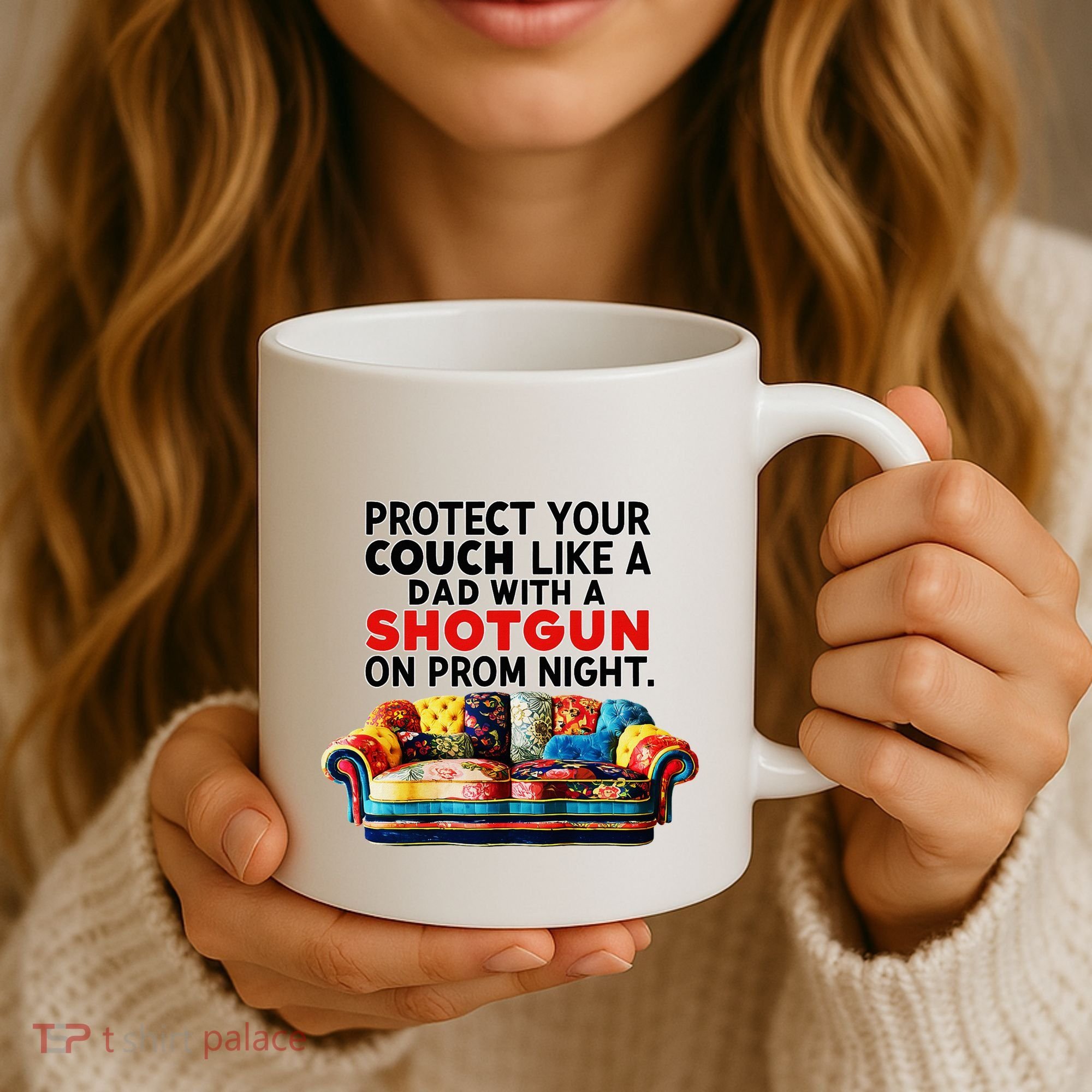 Protect Your Couch Like A Dad On Prom Night Funny Humor Meme Coffee Mug