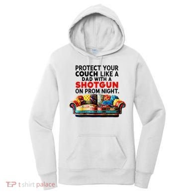 Protect Your Couch Like A Dad On Prom Night Funny Humor Meme Women's Hoodie