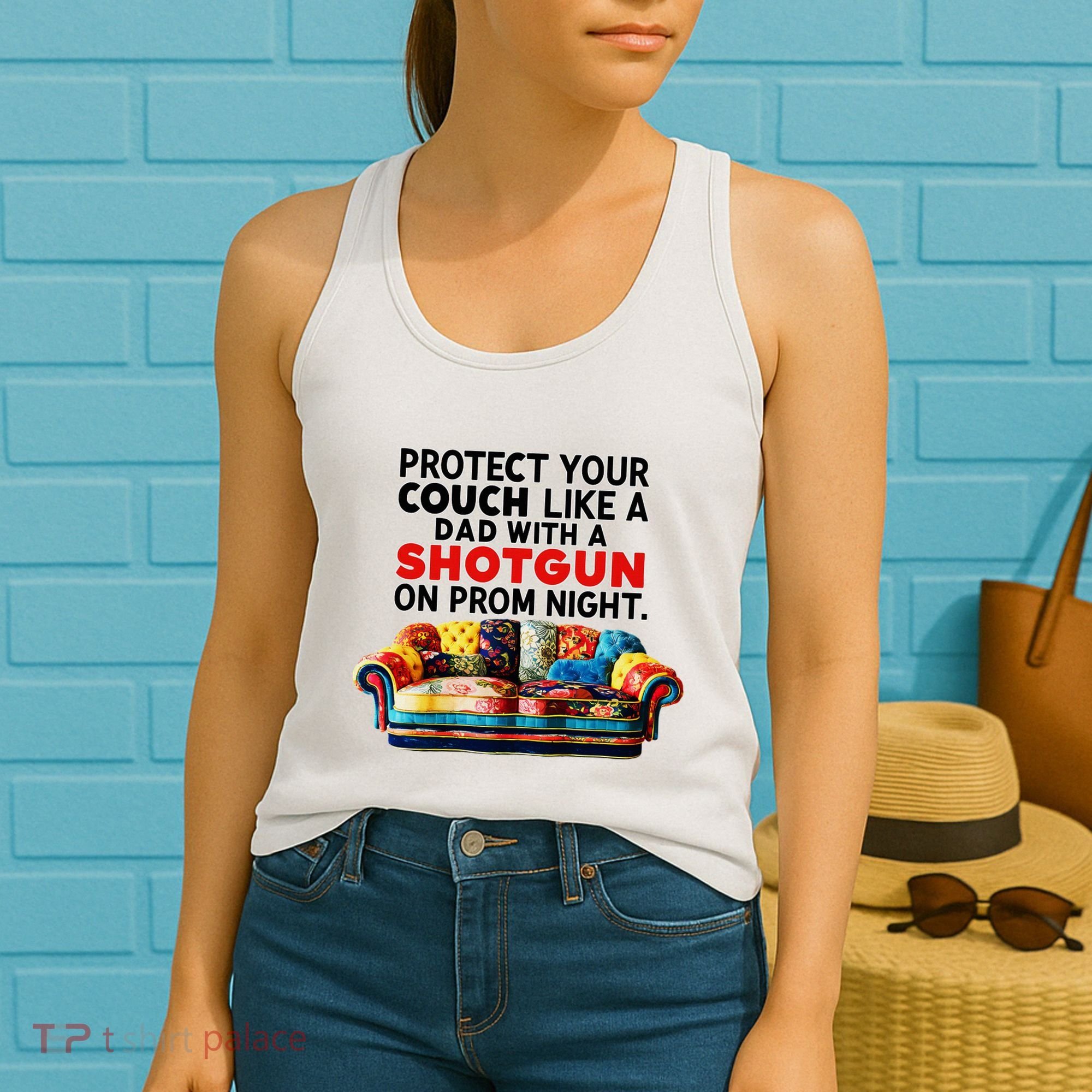 Protect Your Couch Like A Dad On Prom Night Funny Humor Meme Women's Tank Top