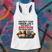 Protect Your Couch Like A Dad On Prom Night Funny Humor Meme Women's Tank Top thumb 3