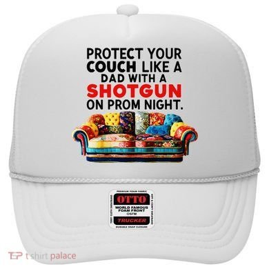 Protect Your Couch Like A Dad On Prom Night Funny Humor Meme Hat