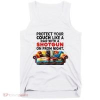 Protect Your Couch Like A Dad On Prom Night Funny Humor Meme Tank Top thumb 0
