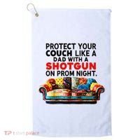 Protect Your Couch Like A Dad On Prom Night Funny Humor Meme Golf Towel thumb 0