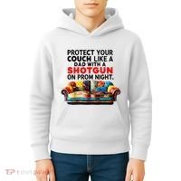 Protect Your Couch Like A Dad On Prom Night Funny Humor Meme Kids Hoodie thumb 4