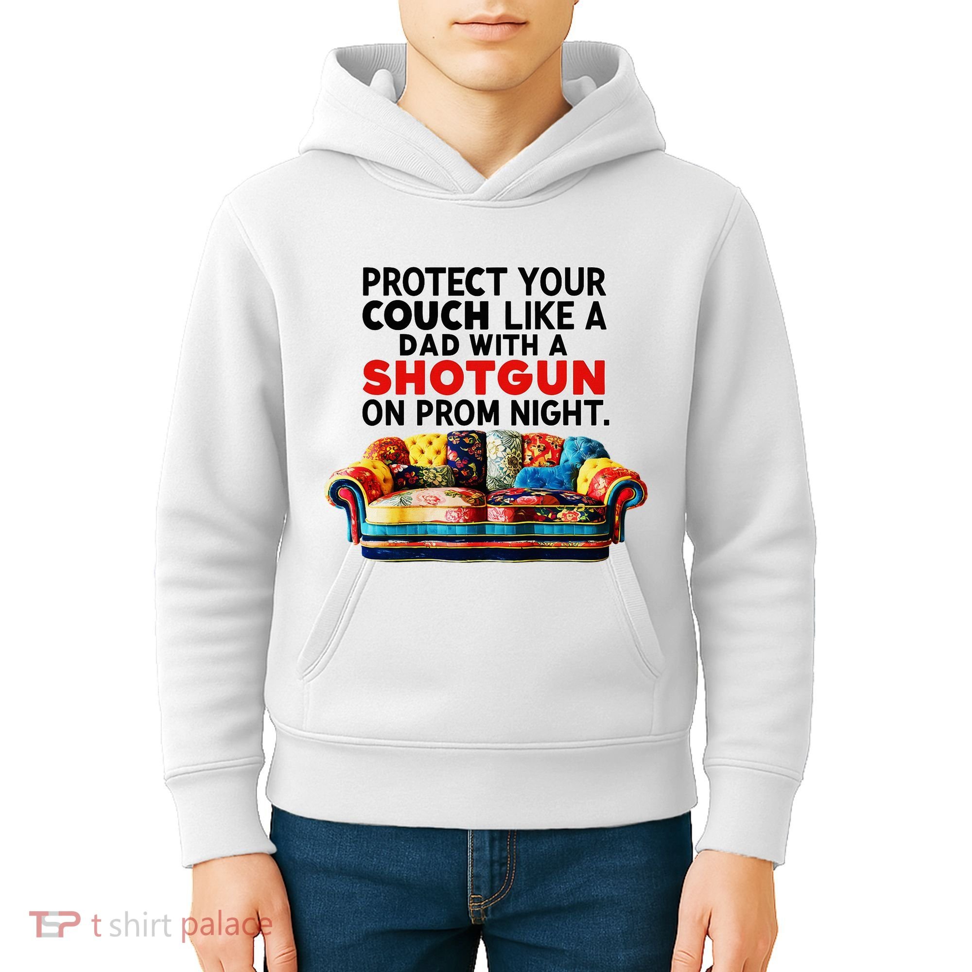 Protect Your Couch Like A Dad On Prom Night Funny Humor Meme Kids Hoodie