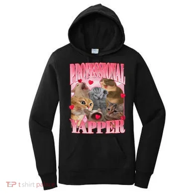 Professional Yapper Cat Funny Oddly Specific Dank Meme Women's Hoodie