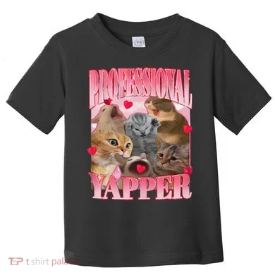 Professional Yapper Cat Funny Oddly Specific Dank Meme Toddler T-Shirt