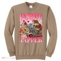 Professional Yapper Cat Funny Oddly Specific Dank Meme Sweatshirt thumb 0