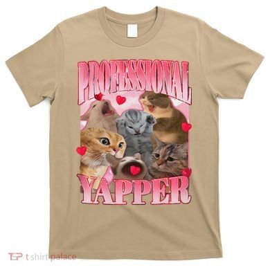 Professional Yapper Cat Funny Oddly Specific Dank Meme T-Shirt