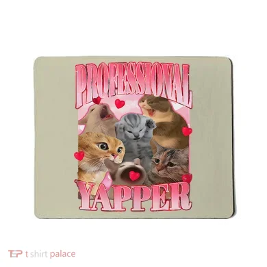 Professional Yapper Cat Funny Oddly Specific Dank Meme Mousepad
