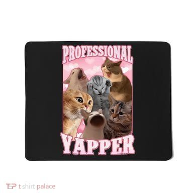 Professional Yapper Funny Cat Meme Goofy Ahh Ironic Cat Mousepad