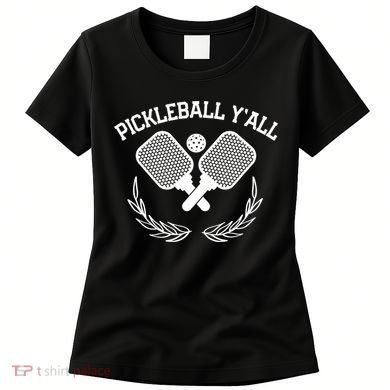 PICKLEBALL Y'ALL FUNNY Women's T-Shirt