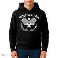 PICKLEBALL Y'ALL FUNNY Kids Hoodie thumb 4