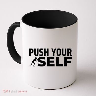 Push Yourself Motivational Coffee Mug