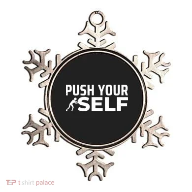 Push Yourself Motivational Ornament