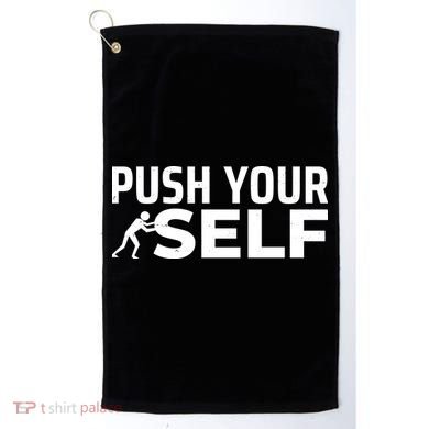 Push Yourself Motivational Golf Towel