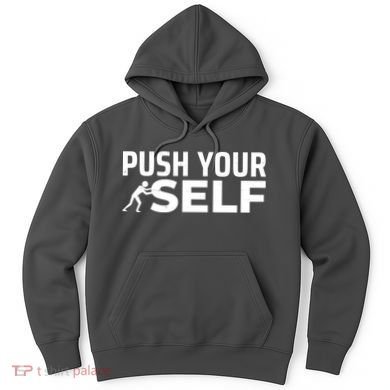Push Yourself Motivational Hoodie