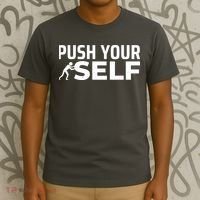 Push Yourself Motivational T-Shirt thumb 3