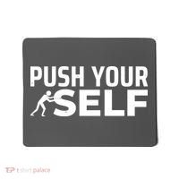 Push Yourself Motivational Mousepad thumb 0