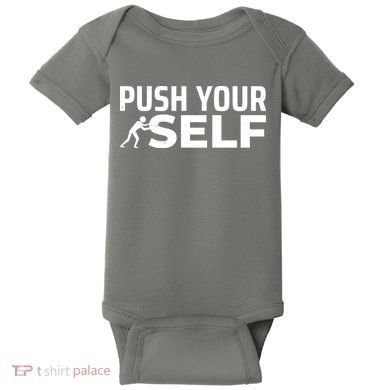 Push Yourself Motivational Baby Bodysuit