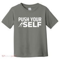 Push Yourself Motivational Toddler T-Shirt thumb 0