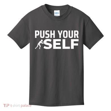 Push Yourself Motivational Kids T-Shirt