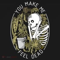 Plant You Make Me Feel Dead Baby Bodysuit thumb 2
