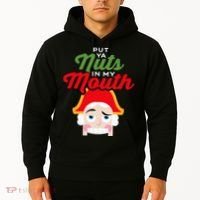 Put Your Nuts In My Mouth Kinky Nutcracker Christmas Hoodie thumb 2