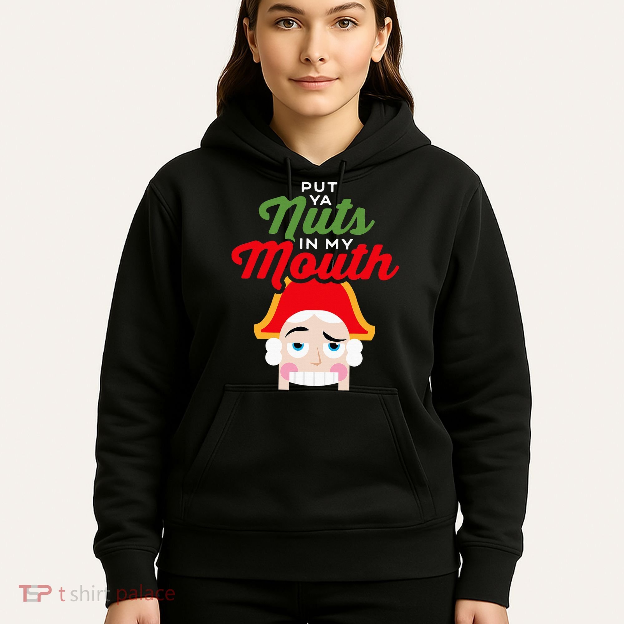 Put Your Nuts In My Mouth Kinky Nutcracker Christmas Hoodie