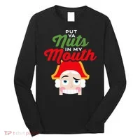 Put Your Nuts In My Mouth Kinky Nutcracker Christmas Long Sleeve Shirt thumb 0