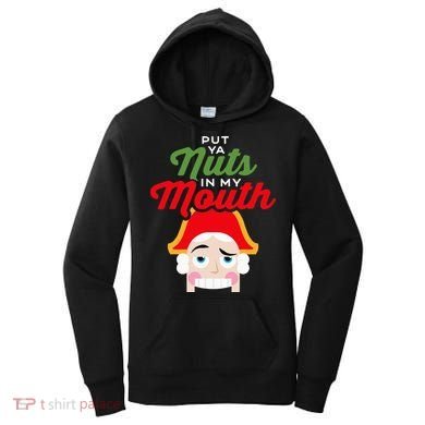 Put Your Nuts In My Mouth Kinky Nutcracker Christmas Women's Hoodie
